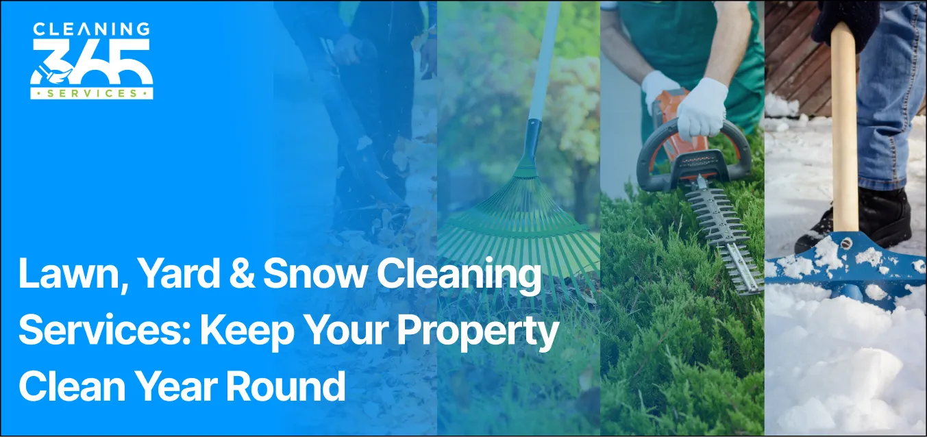 Lawn, Yard & Snow Cleaning Services: Keep Your Property Clean Year Round