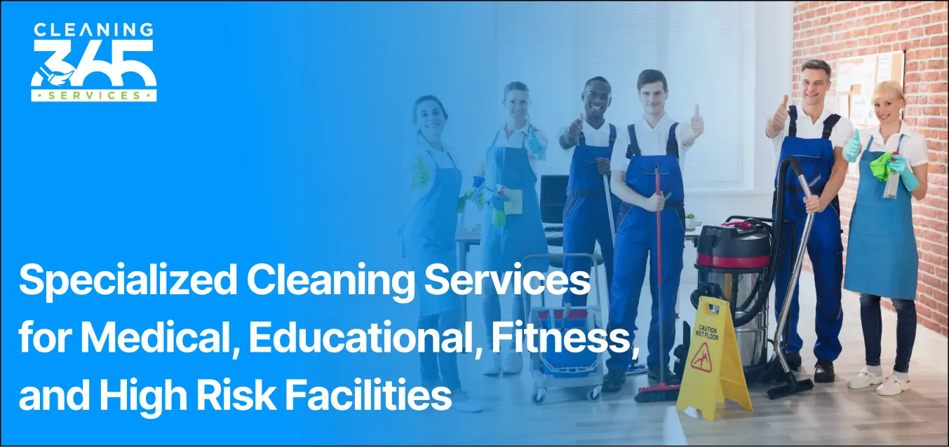 Specialized Cleaning Services for Medical, Educational, Fitness, and High Risk Facilities